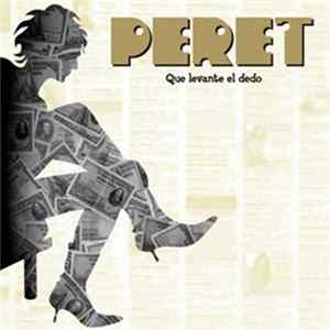 Peret - Que Levante El Dedo FLAC