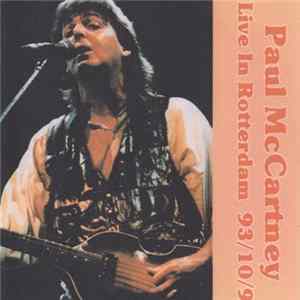 Paul McCartney - Live In Rotterdam 93/10/9 FLAC