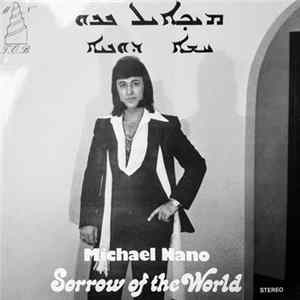 Michael Nano - Sorrow Of The World FLAC