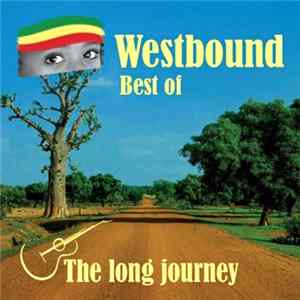 Westbound - The Long Journey (Best Of) FLAC