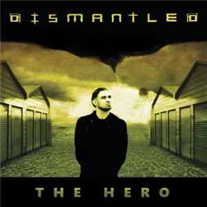 Dismantled - The Hero FLAC