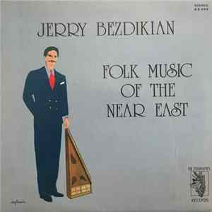 Jerry Bezdikian - Folk Music Of The Near East FLAC