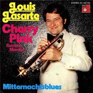Louis Lasarte - Cherry Pink (Gummi Mambo) / Mitternachtsblues FLAC