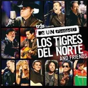 Los Tigres Del Norte - MTV Unplugged Los Tigres Del Norte & Friends FLAC