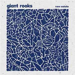 Giant Rooks - New Estate FLAC