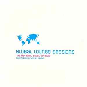 Various - Global Lounge Sessions: The Balearic Sound Of Ibiza FLAC