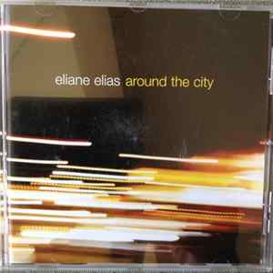 Eliane Elias - Around The City FLAC