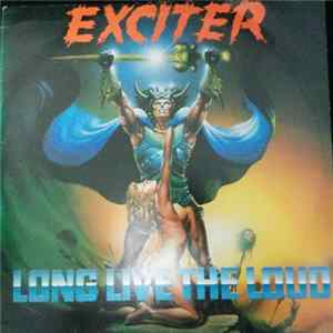 Exciter - Long Live The Loud FLAC