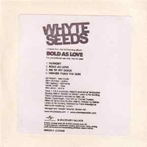 Whyte Seeds - Bold As Love FLAC