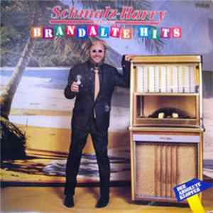 Schmalz-Harry - Brandalte Hits FLAC