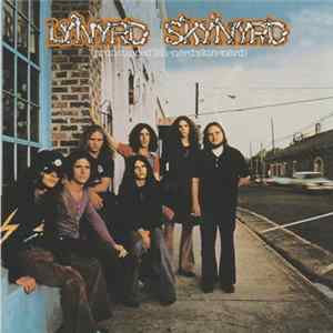 Lynyrd Skynyrd - (Pronounced 'Lĕh-'nérd 'Skin-'nérd) FLAC