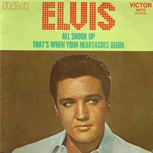 Elvis Presley With The Jordanaires - All Shook Up / That's When Your Heartaches Begin FLAC