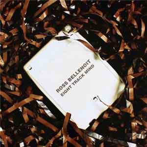 Ross Bellenoit - Eight Track Mind FLAC