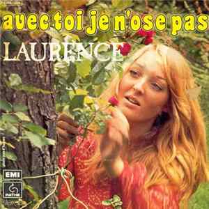 Laurence - Avec Toi Je N'ose Pas FLAC