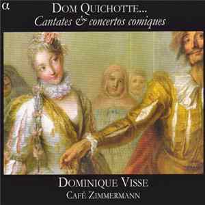 Dominique Visse, Café Zimmermann - Dom Quichotte... (Cantates & Concertos Comiques) FLAC
