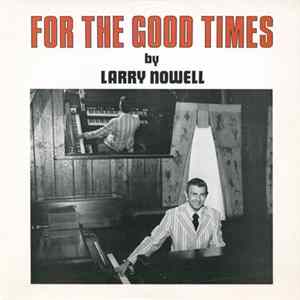 Larry Nowell - For The Good Times FLAC