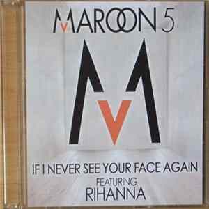 Maroon 5 Featuring Rihanna - If I Never See Your Face Again FLAC