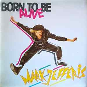 Mark Jefferis - Born To Be Alive FLAC