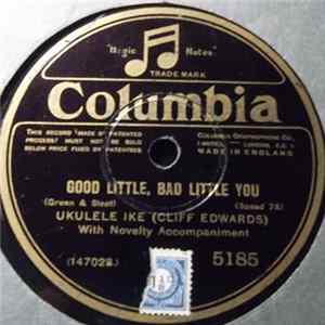 Ukulele Ike, (Cliff Edwards) - Good Little, Bad Little You / Just A Night For Meditation FLAC