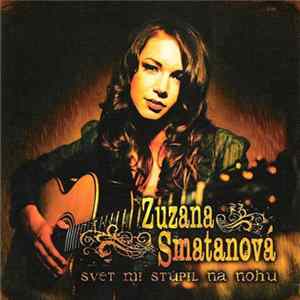 Zuzana Smatanová - Svet Mi Stúpil Na Nohu FLAC