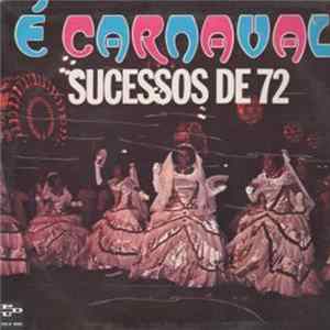 Various - É Carnaval - Sucessos De 72 FLAC