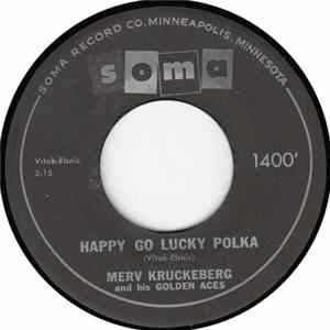Merv Kruckeberg and his Golden Aces - Happy Go Lucky Polka / Little Fisherman Waltz FLAC