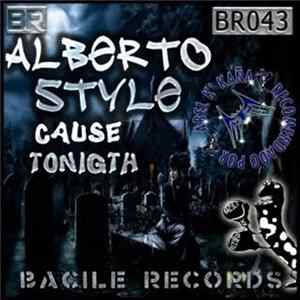 Alberto Style - Cause Tonight FLAC
