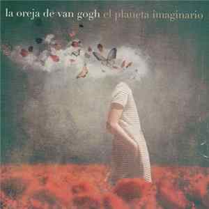 La Oreja De Van Gogh - El Planeta Imaginario FLAC