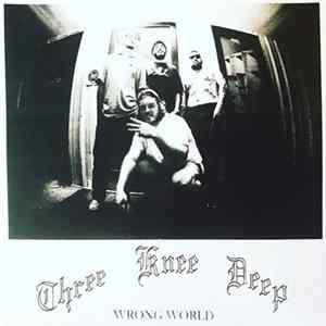 Three Knee Deep - Wrong World FLAC