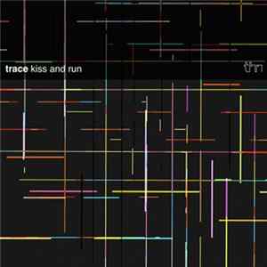 Trace - Kiss And Run FLAC