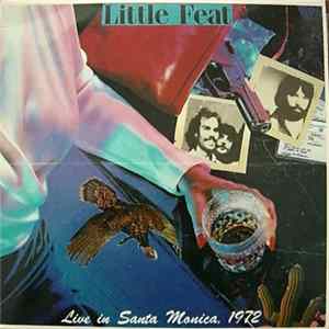 Little Feat - Live In Santa Monica 1972 FLAC