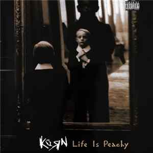 Korn - Life is Peachy FLAC