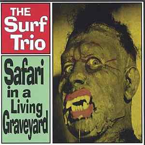 The Surf Trio - Safari In A Living Graveyard FLAC