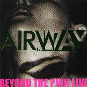 Airway - Beyond The Pink Live FLAC
