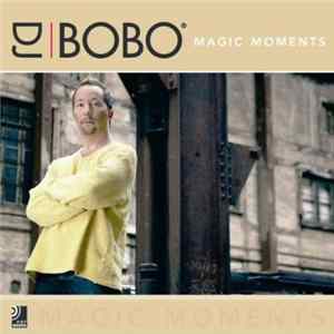 DJ BoBo - Magic Moments FLAC