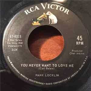 Hank Locklin - You Never Want To Love Me / Followed Closely By My Teardrops FLAC