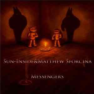 Sun-inside & Matthew Sforcina - Messengers FLAC