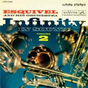 Esquivel And His Orchestra - Infinity In Sound Volume 2 FLAC
