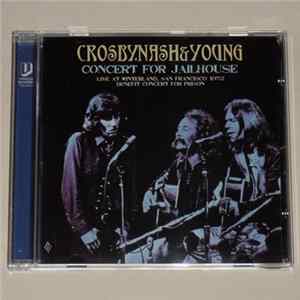Crosby, Nash & Young - Concert For Jailhouse FLAC
