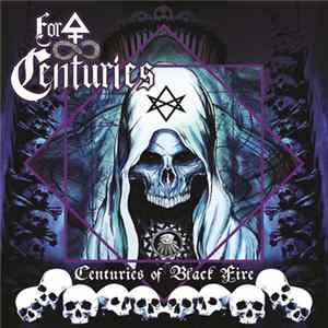 For Centuries - Centuries Of Black Fire FLAC