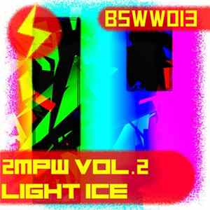 Light Ice - 2MpW Vol.2 FLAC