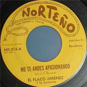 El Flaco Jimenez Y Su Conjunto - No Te Andes Apasionando FLAC