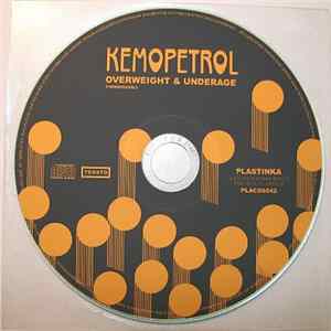 Kemopetrol - Overweight & Underage FLAC