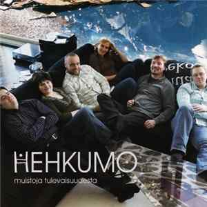 Hehkumo - Muistoja Tulevaisuudesta FLAC
