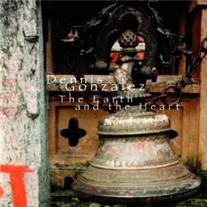 Dennis Gonzalez - The Earth And The Heart FLAC