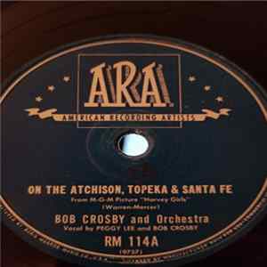Bob Crosby and Orchestra / "Porky" Freeman Trio - Atchison, Topeka & Santa Fe / On The Night Train To Memphis FLAC