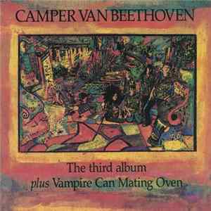 Camper Van Beethoven - The Third Album Plus Vampire Can Mating Oven FLAC