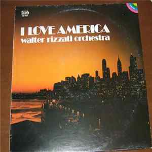 Walter Rizzati Orchestra - I Love America FLAC