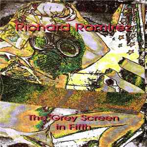Richard Ramirez - The Grey Screen In Fifth FLAC