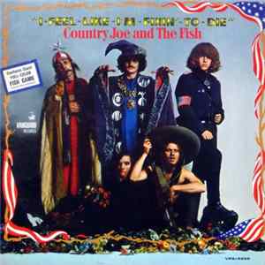 Country Joe And The Fish - I-Feel-Like-I'm-Fixin'-To-Die FLAC